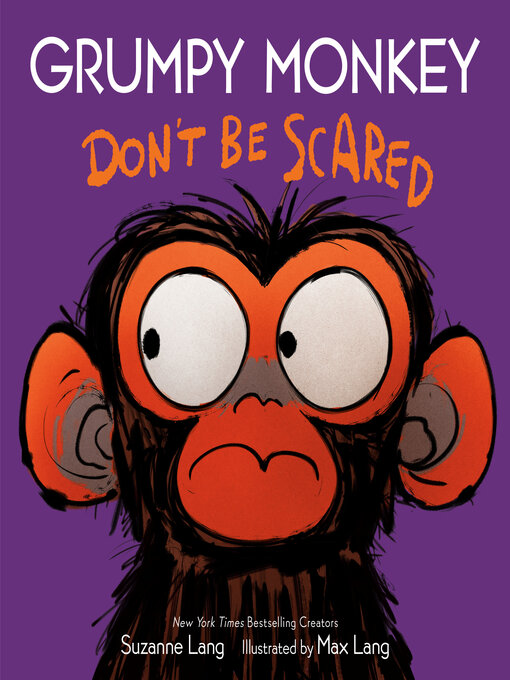 Title details for Grumpy Monkey Don't Be Scared by Suzanne Lang - Available